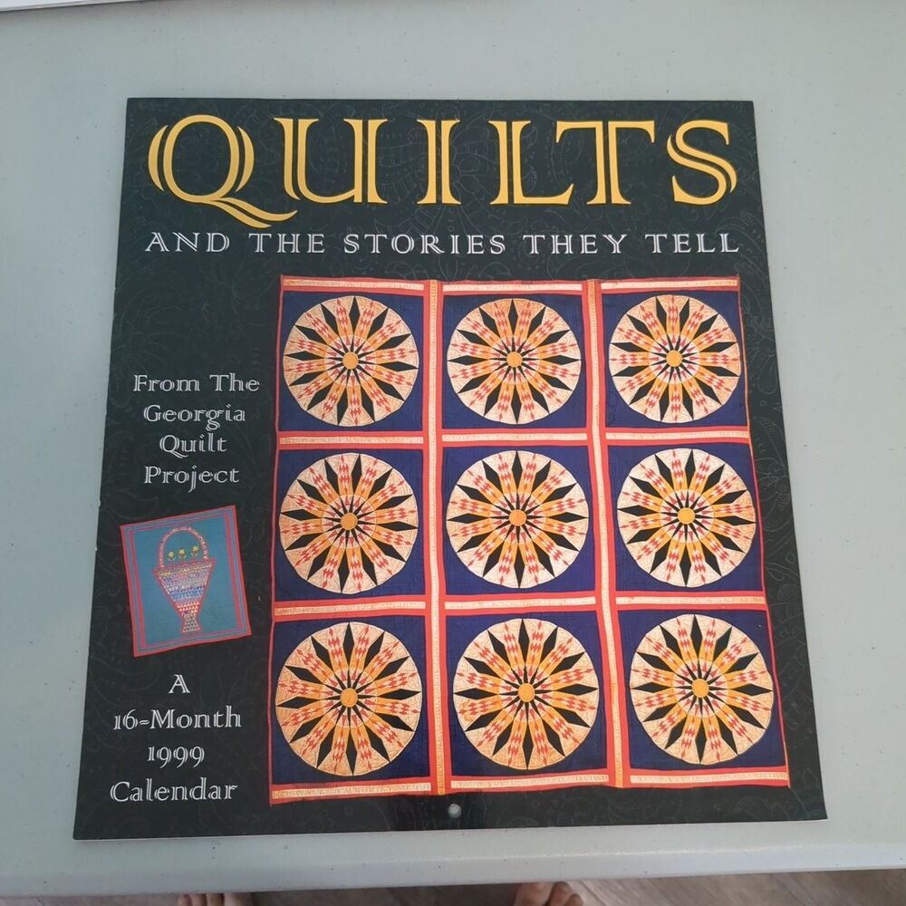 quilts and the stories they tell georgia calendar 1999
